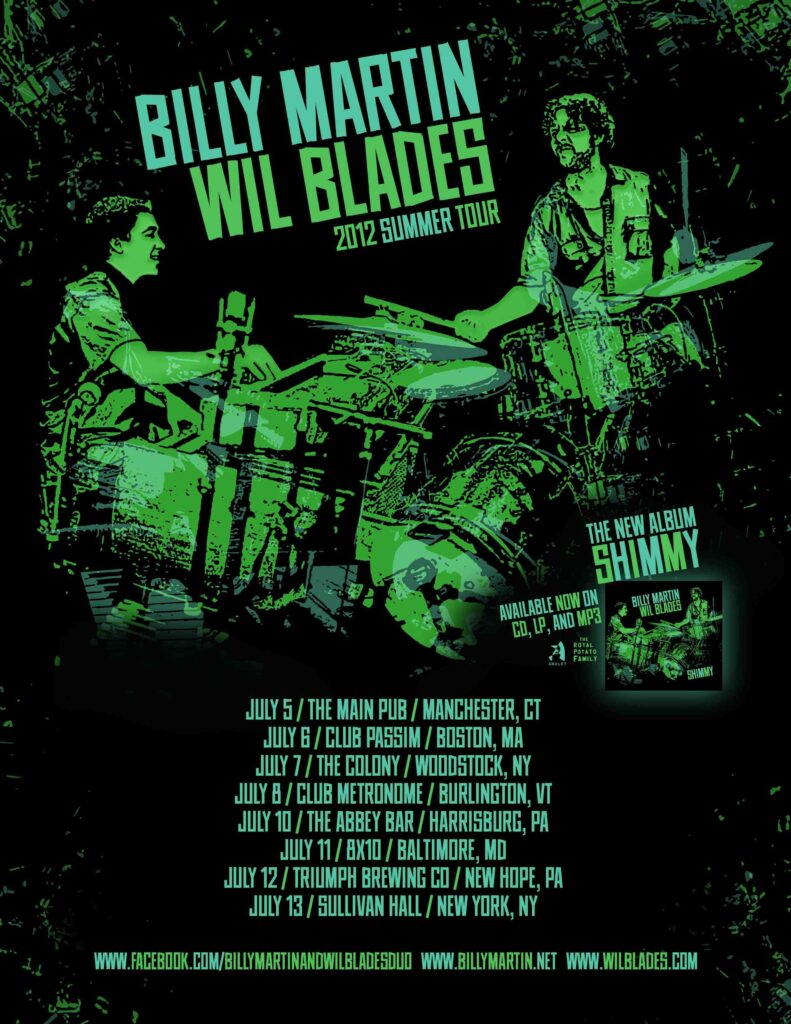 Billy Martin & Wil Blades -- Shimmy East Coast Tour Billy Martin & Wil Blades -- Shimmy East Coast Tour