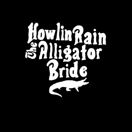 howlin rain the alligator bride
