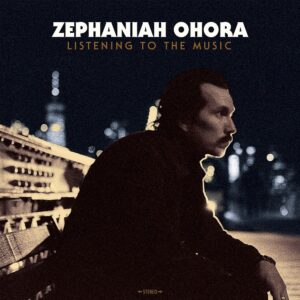 Zephaniah OHora Listen to the Music
