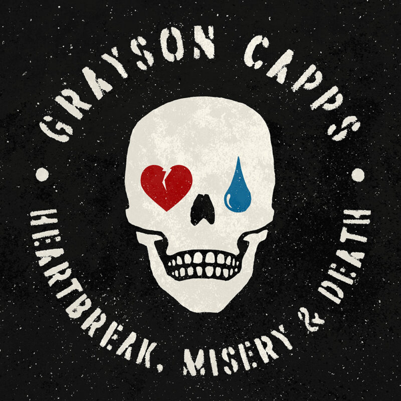 Grayson Capps Heartbreak, Misery & Death