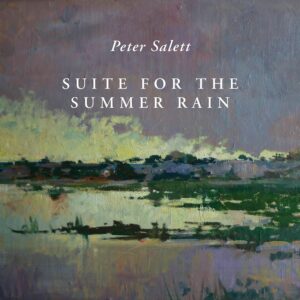 Peter Salett Suite for the Summer Rain