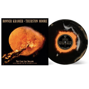 Thurston Moore & Bonner Kramer - They Came Like Swallows